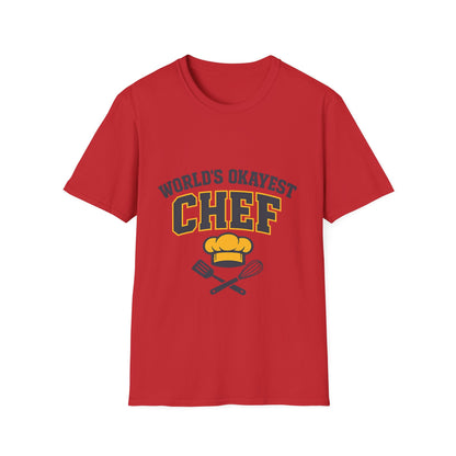 World's Okayest Chef T-Shirt — Funny Chef Gift for Home Cooks & Amateur Chefs