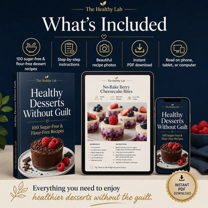 Healthy Desserts Without Guilt: 100 Sugar-Free & Flour-Free Recipes